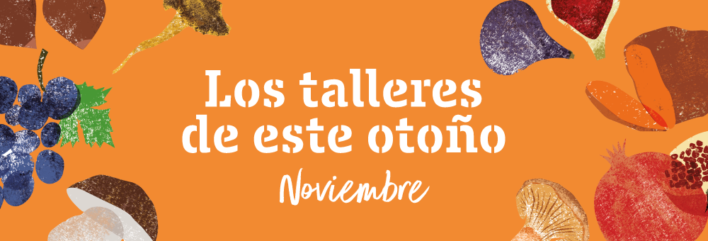 ¡Un otoño lleno de sabores con los mejores talleres!