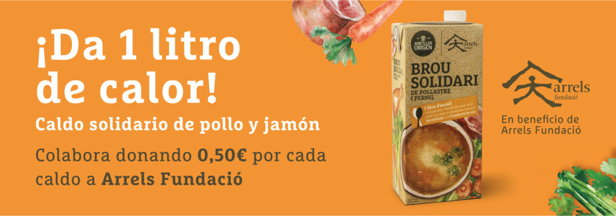 Compra el caldo solidario y colabora con Arrels Fundació