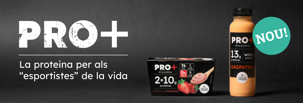 Tasta els nous productes de la gamma PRO+